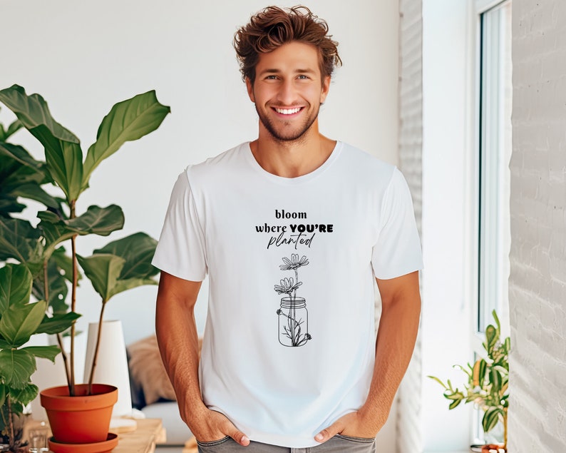 Bloom where you're planted (Unisex t-shirt)