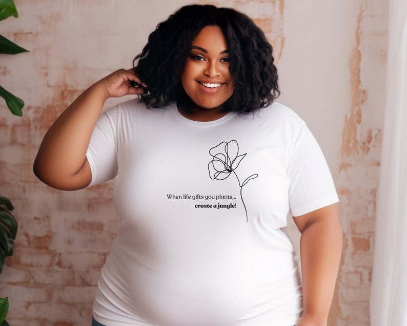 When life gives you plants, create a jungle! (Unisex t-shirt)