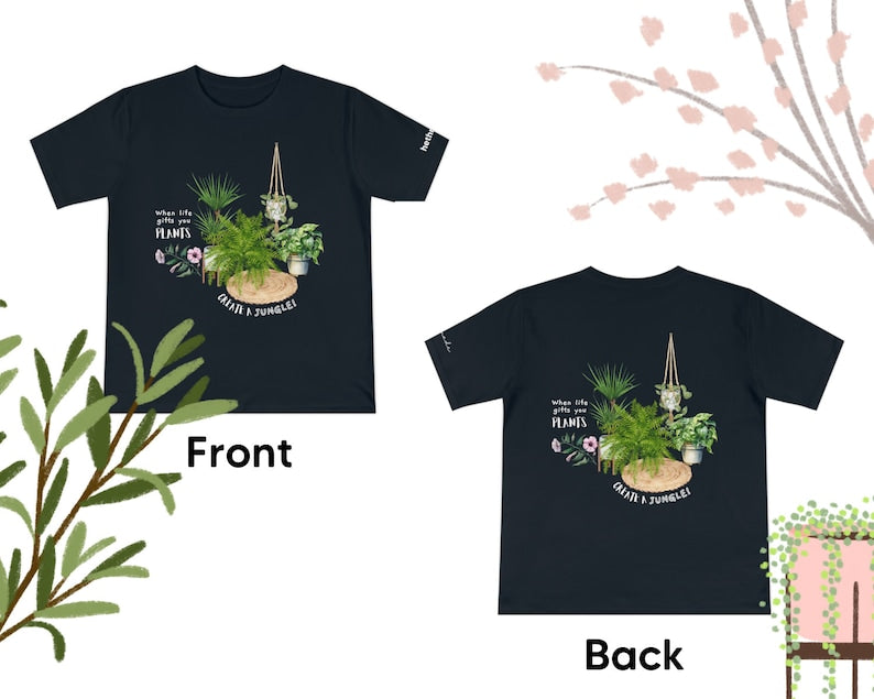 When life gives you plants, create a jungle! (Unisex t-shirt)