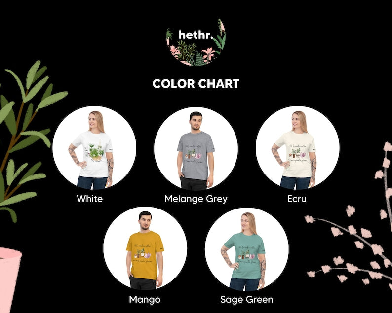 All I need is coffee and more plants (Unisex t-shirt)