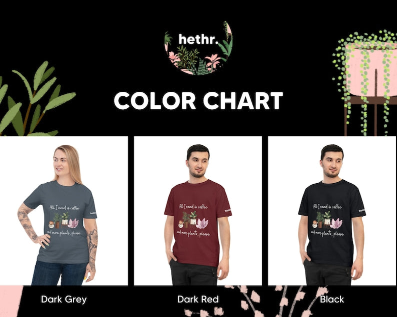 All I need is coffee and more plants (Unisex t-shirt)