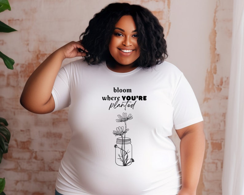 Bloom where you're planted (Unisex t-shirt)