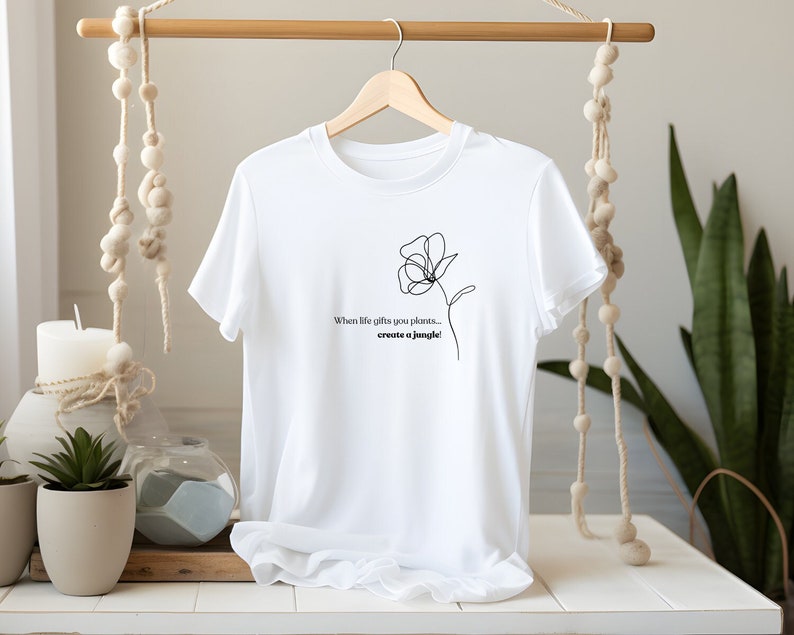 When life gives you plants, create a jungle! (Unisex t-shirt)