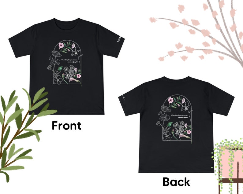 When life gives you plants, create a jungle! (Unisex t-shirt)
