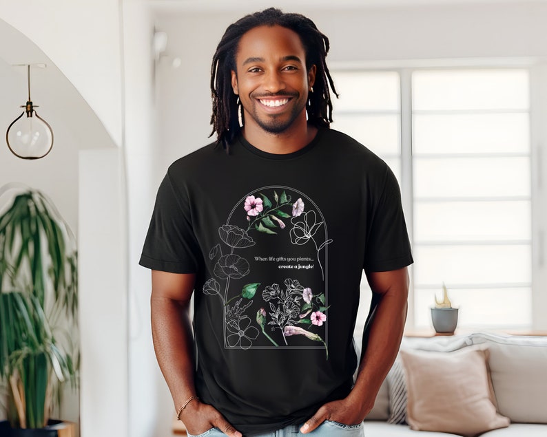 When life gives you plants, create a jungle! (Unisex t-shirt)